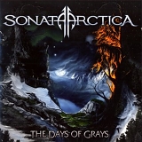 Sonata Arctica - The Days Of Grays