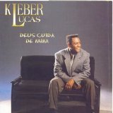 Kleber Lucas - Deus Cuida De Mim