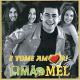 Limão com Mel - E Tome Amor!