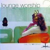 Lounge Worship - Lounge Worship 2