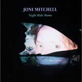 Mitchell, Joni - Night Ride Home