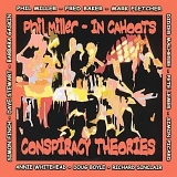 Phill Miller -  In Cahoots - Conspiracy Theories