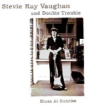 Stevie Ray Vaughan - Blues At Sunrise