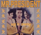 Mr. President - Up 'n Away