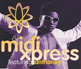 Midi Xpress - Fade To Grey