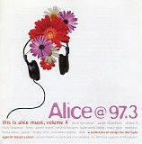 Various artists - Alice @ 97.3 - This Is Alice Music (Vol. 4)