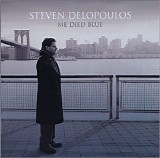 Steven Delopoulos - Me Died Blue