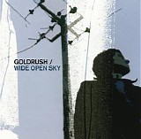 Goldrush - Wide Open Sky (CD Single)