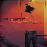 Chris Whitley - Long Way Around: An Anthology 1991-2001