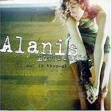Alanis Morissette - Out Is Through