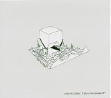 Jose Gonzales - Stay in the Shade