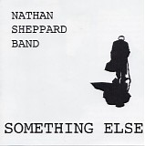 Nathan Sheppard Band - Something Else