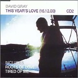 David Gray - This Years Love - CD2