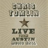 Chris Tomlin - Live from Austin Music Hall