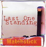 Last One Standing - Matchstick