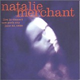 Natalie Merchant - Live in Concert