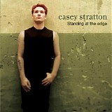 Casey Stratton - Standing At The Edge