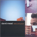 David Mead - mine and yours