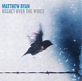 Matthew Ryan - Regret Over the Wire