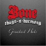 Bone Thugs-N-Harmony - Greatest Hits