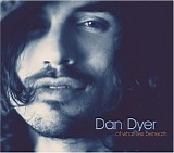 Dan Dyer - ...Of What Lies Beneath