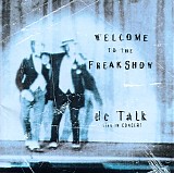 dc Talk - Welcome To The Freak Show