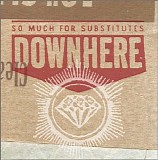 Downhere - So Much For Substitutes