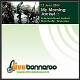 My Morning Jacket - Bonnaroo 12 June 2004