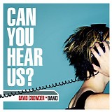 David Crowder Band - Can You Hear Us
