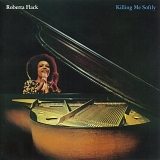 Roberta Flack - Killing Me Softly