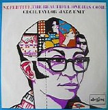 Cecil Taylor - Nefertiti, The Beautiful One Has Come