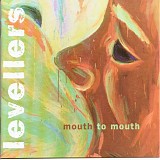 Levellers - Mouth To Mouth