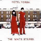 The White Stripes - Hotel Yorba