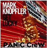 Mark Knopfler - Get Lucky