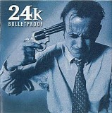 24K - Bulletproof