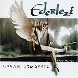 Goran Bregovic - Ederlezi