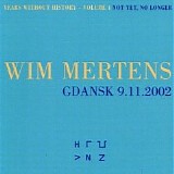 Wim Mertens - Years Without History 4: Not Yet, No Longer