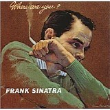 Frank Sinatra - Where Are You?