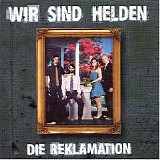 Wir sind Helden - Die Reklamation