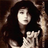 Kate Bush - Aspects Of The Sensual World