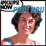 Pere Ubu - Apocalypse Now