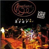 Renaissance - Can You Hear Me