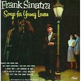 Frank Sinatra - Songs For Young Lovers / Swing Easy