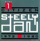 Steely Dan - Citizen Steely Dan: 1972 - 1980
