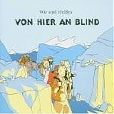Wir sind Helden - Von hier an Blind