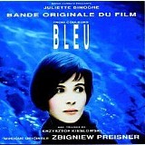 Zbigniew Preisner - Trois Couleurs: Bleu