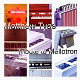 Matthew Tyas - Tribute to Mellotron