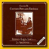 Federico Garcia Lorca - La Argentinita - Coleccion de canciones populares Espanolas