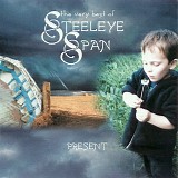 Steeleye Span - The Very Best of Steeleye Span - Present