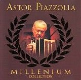 Astor Piazzolla - Millenium Collection 1